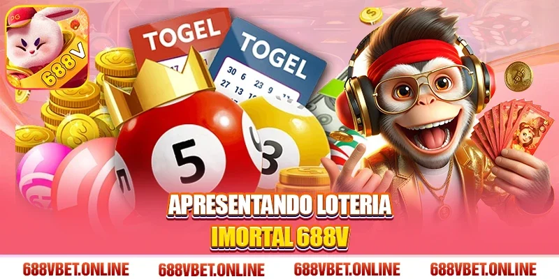 Apresentando Loteria imortal 688V